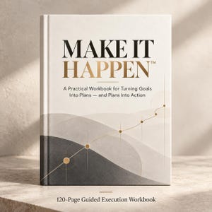 May include: A hardcover workbook titled MAKE IT HAPPEN with the subtitle A Practical Workbook for Turning Goals Into Plans — and Plans Into Action. The cover features a beige and dark gray abstract mountain graphic with a gold line graph.