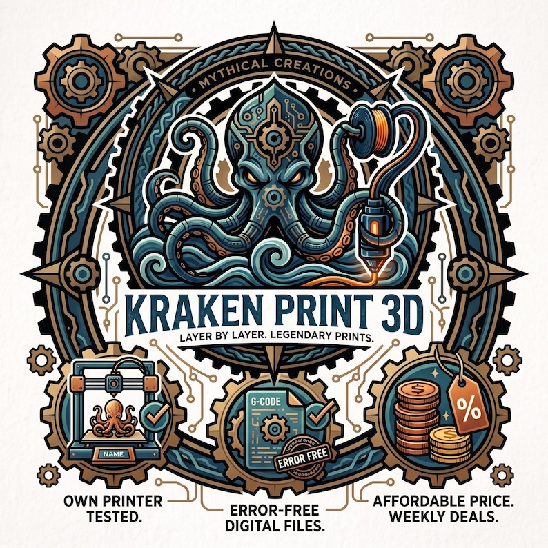 May include: A graphic illustration featuring a central octopus with mechanical details, holding a 3D printer nozzle. Text includes MYTHICAL CREATIONS, KRAKEN PRINT 3D, LAYER BY LAYER. LEGENDARY PRINTS, OWN PRINTER TESTED, ERROR-FREE DIGITAL FILES, and AFFORDABLE PRICE. WEEKLY DEALS.