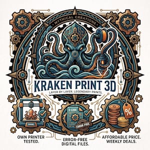 May include: A graphic illustration featuring a central octopus with mechanical details, holding a 3D printer nozzle. Text includes MYTHICAL CREATIONS, KRAKEN PRINT 3D, LAYER BY LAYER. LEGENDARY PRINTS, OWN PRINTER TESTED, ERROR-FREE DIGITAL FILES, and AFFORDABLE PRICE. WEEKLY DEALS.