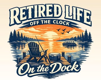 Retired Life Off The Clock On The Dock Tee | Sunset Dock Scene, Adirondack Chairs