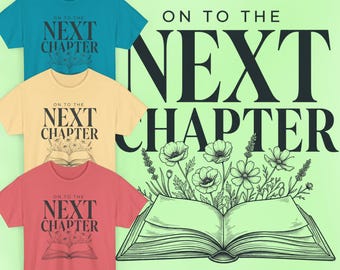 Retired Teacher Gift, A New Chapter Begins Shirt, Librarian Retirement Tee, Wildflower Book Shirt, Bookworm Aesthetic Shirt, Next Chapter T