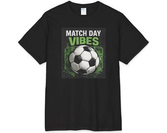 Match Day Vibes Fußball-T-Shirt | Fußball T-Shirt