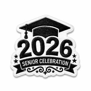 May include: A black and white embroidered patch featuring a graduation cap icon above the large text 2026. Below the year, a banner contains the text SENIOR CELEBRATION, accented by small star icons and decorative scrollwork at the bottom edge.
