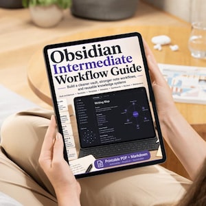 May include: A digital tablet displaying the Obsidian Intermediate Workflow Guide, featuring text about building cleaner vaults and knowledge systems, a dark-themed interface with a writing map, and a purple button labeled Printable PDF + Markdown.
