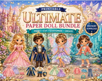 May include: A printable paper doll bundle featuring four illustrated characters in a fantasy setting with castles and a unicorn. The text reads PRINTABLE ULTIMATE PAPER DOLL BUNDLE, PRINT, CUT, CUSTOMISE, CREATE, and INSTANT DOWNLOAD with various outfits.