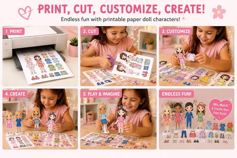 May include: A printable paper doll set featuring multiple illustrated characters and various outfits. The image includes text: PRINT, CUT, CUSTOMIZE, CREATE! Endless fun with printable paper doll characters! 1. PRINT 2. CUT 3. CUSTOMIZE 4. CREATE 5. PLAY & IMAGINE ENDLESS FUN! Mix, Match & Create Your Own Style!