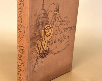 Picturesque Washington by Joseph West Moore, Hurst & Co, Antique c.1890 Souvenir of the American Capital, Illustrated DC History Book