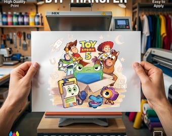 Toy Story 5 Movie DTF Transfer, You Got a Friend in Me Ready to Press, Iron On