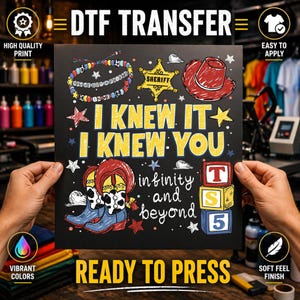 I Knew It I Knew You DTF Transfer, Retro Toy Story 5 Ready to Press, Iron On Print image 2