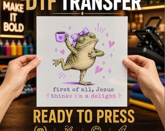 Funny Christian Frog DTF Transfer, Jesus Thinks Im A Delight, Ready to Press Sassy Coffee Iron On