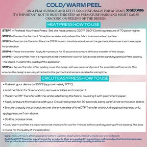 May include: An instructional guide for DTF transfers featuring two sections: Heat Press How to Use and Cricut EasyPress How to Use. The text outlines six steps for heat press application at 320&deg;F and specific instructions for Cricut devices at 350&deg;F.