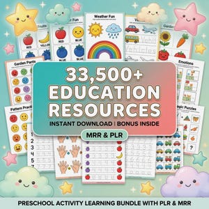 May include: A collection of educational activity sheets for children featuring fruits, weather, vehicles, emotions, and numbers. The central text reads 33,500+ EDUCATION RESOURCES INSTANT DOWNLOAD | BONUS INSIDE MRR & PLR, with decorative stars and clouds.