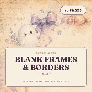 May include: A digital collection of 10 pages featuring Kawaii-ween blank frames and borders. The design includes a small white ghost, a purple bow, a candy, and stars on a vintage-style parchment background with the text Shipping Depot Publishing House.