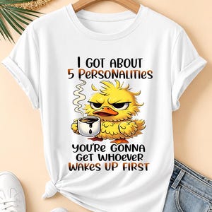 Funny Morning Duck Shirt, Women’s Graphic Tee, “I Got About 5 Personalities” T-Shirt, Sarcastic Coffee Lover Tee