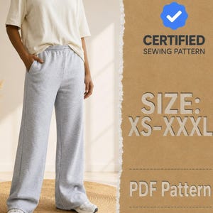 May include: A pair of light gray wide-leg sweatpants paired with a plain cream-colored t-shirt. The image includes a blue checkmark icon, the text CERTIFIED SEWING PATTERN, SIZE: XS-XXXL, and PDF Pattern on a textured brown background.