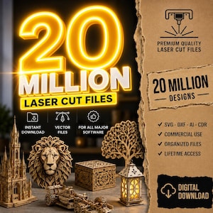 May include: A digital download advertisement for 20 million laser cut files featuring a glowing yellow title, a list of file formats including SVG, DXF, AI, and CDR, and images of laser-cut wooden models like a lion, a castle, and a lantern.