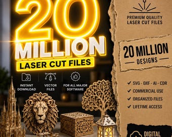 May include: A digital download advertisement for 20 million laser cut files featuring a glowing yellow title, a list of file formats including SVG, DXF, AI, and CDR, and images of laser-cut wooden models like a lion, a castle, and a lantern.