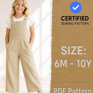 May include: A beige cotton overall with a front bib pocket and metal buttons, worn over a white short-sleeve t-shirt. The image includes text stating CERTIFIED SEWING PATTERN, SIZE: 6M - 10Y, and PDF Pattern on a brown textured background.