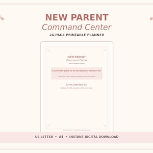 May include: A 24-page printable New Parent Command Center planner in a soft pink and white color scheme. The cover features the text New Parent Command Center, A calm little place for all the details of newborn life, and Lovely Little Days Co.