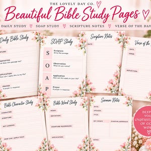 May include: A collection of printable Bible study pages featuring floral accents in pink and green. The sheets include headers for Daily Bible Study, SOAP Study, Scripture Notes, Verse of the Day, Bible Character Study, Bible Word Study, and Sermon Notes.