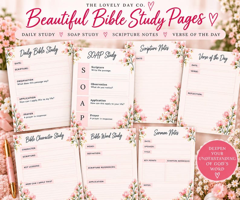 May include: A collection of printable Bible study pages featuring floral accents in pink and green. The sheets include headers for Daily Bible Study, SOAP Study, Scripture Notes, Verse of the Day, Bible Character Study, Bible Word Study, and Sermon Notes.