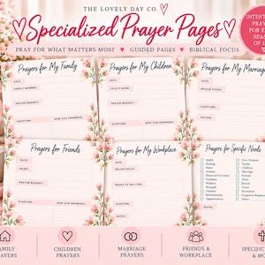 May include: A set of six printed prayer pages titled The Lovely Day Co. Specialized Prayer Pages. Each page features floral borders and sections for dates, prayer requests, and scripture. Categories include family, children, marriage, friends, workplace, and specific needs.
