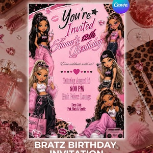 May include: A pink birthday invitation card featuring five Bratz doll illustrations with text that reads: You're Invited, Anna's 12th Birthday, Come celebrate with us!, Saturday, August 16, 6:00 PM, Pink Palace Lounge, and Dress Code: Pink Black & Sparkle.