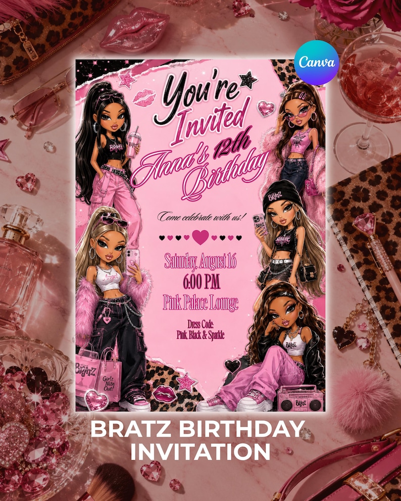 May include: A pink birthday invitation card featuring five Bratz doll illustrations with text that reads: You're Invited, Anna's 12th Birthday, Come celebrate with us!, Saturday, August 16, 6:00 PM, Pink Palace Lounge, and Dress Code: Pink Black & Sparkle.