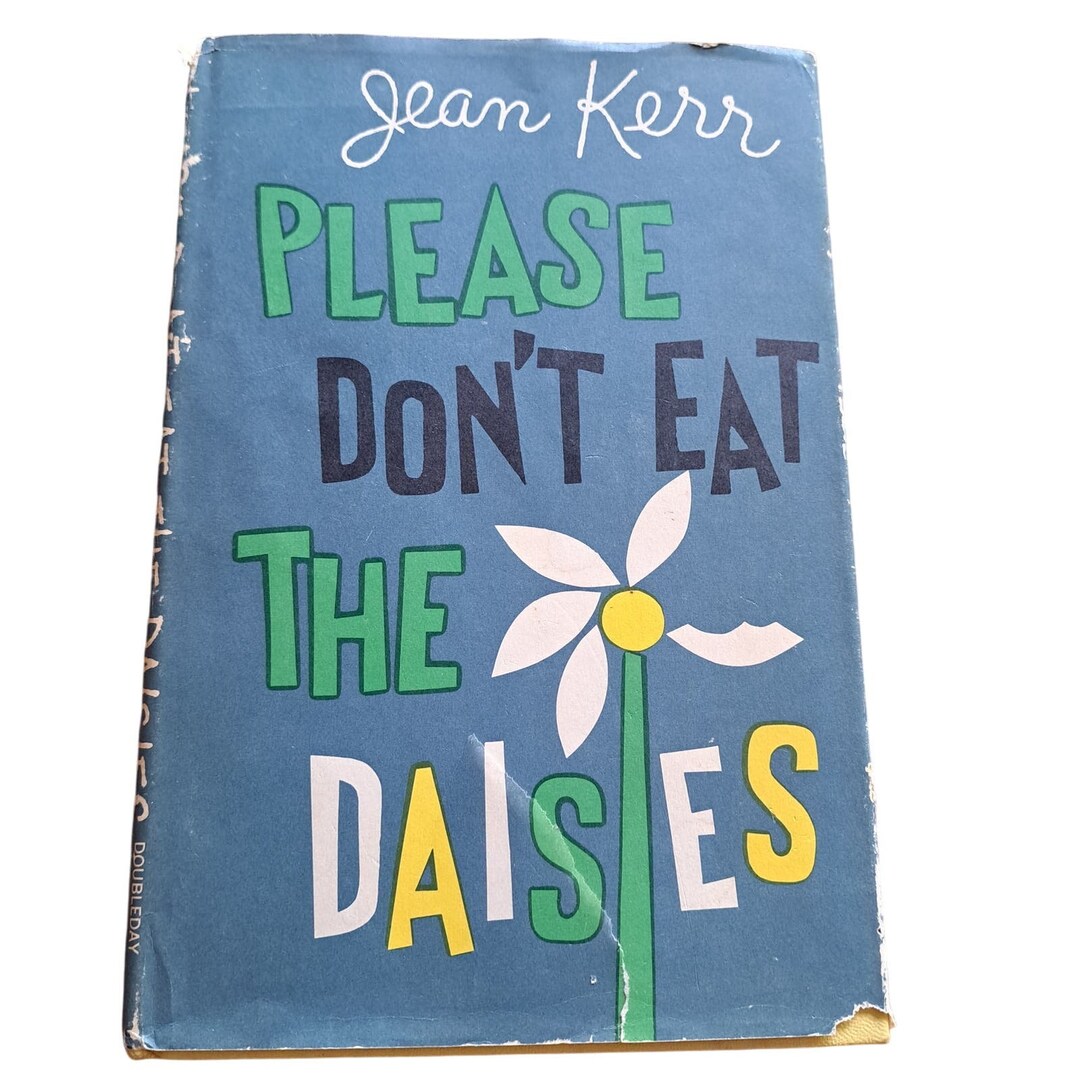 Please Don't Eat the Daisies by Jean Kerr 1957 Vintage Book With Dust ...