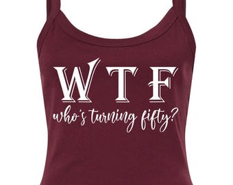 Who's Turning Fifty Tank Crop Top, Funny Birthday Gift, Birthday Queen Shirt