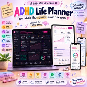 May include: An ADHD Life Planner interactive web app displayed on a laptop, tablet, and smartphone. The interface features dark and light modes with sections for tasks, habit tracking, focus timers, budget, finance, home cleaning, and brain dump notes.