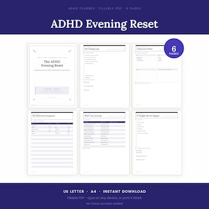 May include: A six-page ADHD Evening Reset planner in a fillable PDF format. The pages include sections titled The Closing Loop, Tomorrow's Three, The Wind-Down Sequence, What I Am Carrying, and If Tonight Did Not Happen, all on a white background.