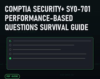CompTIA Security+ SY0-701 Performance-Based Questions Survival Guide: Master Every PBQ Format on the Exam