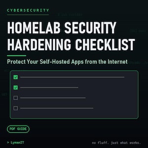 Homelab Security Hardening Checklist: Protect Your Self-Hosted Apps from the Internet