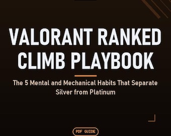 Valorant Ranked Climb Playbook: The 5 Mental and Mechanical Habits That Separate Silver from Platinum