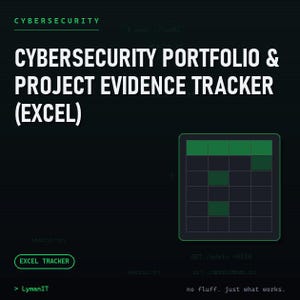 Cybersecurity Portfolio & Project Evidence Tracker (Excel)