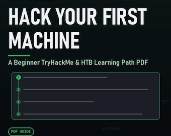 Hack Your First Machine: Complete Beginner TryHackMe and HackTheBox Learning Path PDF