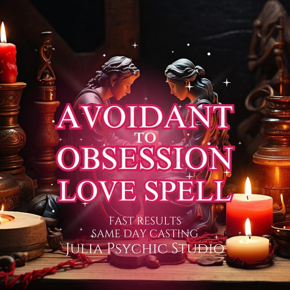 Avoidant to Obsession Love Spell | Strongest Binding Spell | Make Them Obsessed with You | Powerful Attraction Ritual | Intense Desire Love