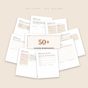 May include: A collection of white paper worksheets with black text and soft coloured accents, arranged in a circular fan pattern. A central rectangular overlay features the text 50+ GUIDED WORKSHEETS, while the top text reads NO FLUFF - ALL ACTION.