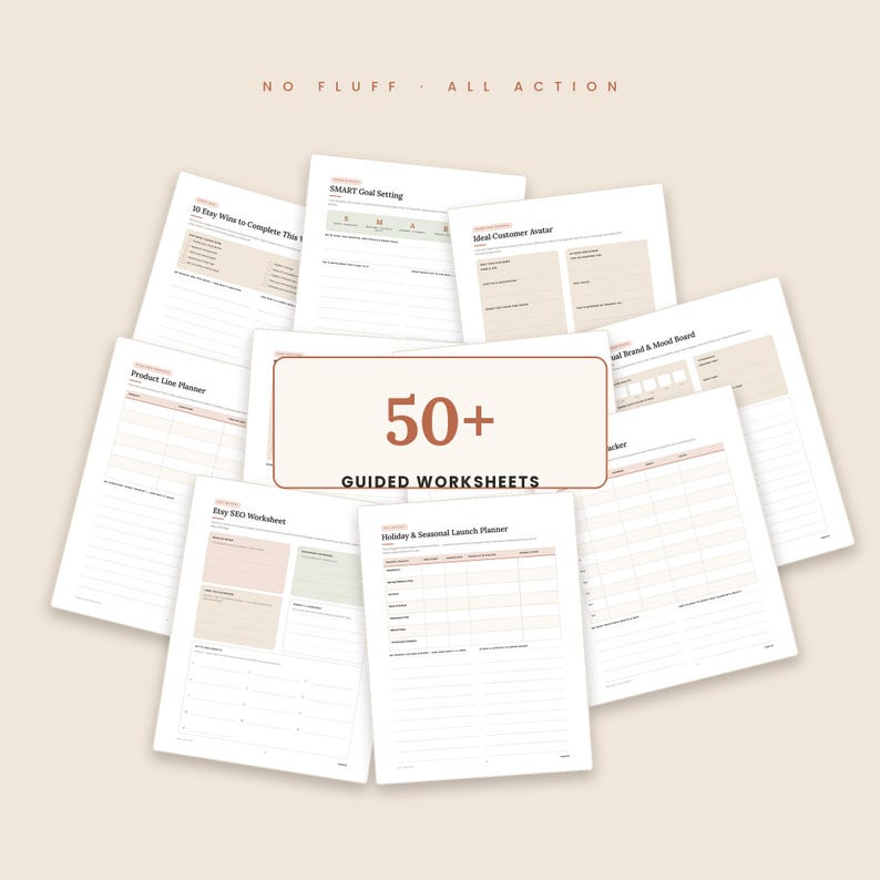 May include: A collection of white paper worksheets with black text and soft coloured accents, arranged in a circular fan pattern. A central rectangular overlay features the text 50+ GUIDED WORKSHEETS, while the top text reads NO FLUFF - ALL ACTION.