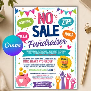 May include: A white flyer for a No Sale Fundraiser featuring colorful text, speech bubbles with the words Nothing, Zip, Zilch, and Nada, a pink piggy bank with gold coins, and illustrations of raised hands. The text includes donation details.