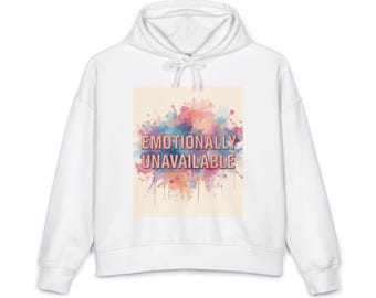 Emotionally Unavailable Hoodie, Colorful Abstract Graphic Sweatshirt, Streetwear Pullover
