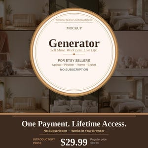 May include: A digital graphic advertisement for a mockup generator tool for Etsy sellers. The circular central text reads Design Shelf Automations Mockup Generator Sell More. Work Less. Live Life. For Etsy Sellers. Upload Position Frame Export.