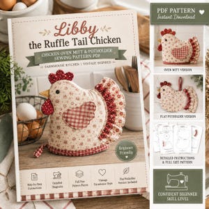 Pode incluir: Um molde de costura em PDF intitulado Libby the Ruffle Tail Chicken para uma luva de forno e um descanso de panela em forma de galinha. A capa mostra uma galinha de tecido creme com estampa floral vermelha, asa xadrez e cauda com babados.