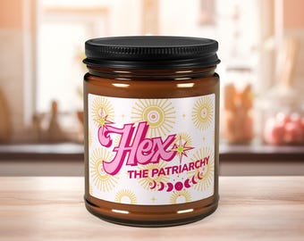 Feminist Soy Candle, Witchy Candle, Funny Gift for Feminists, Cozy Home Decor, Hex the Patriarchy