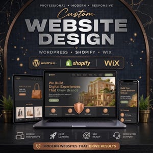 May include: A digital marketing graphic featuring the text Custom Website Design for WordPress, Shopify, and Wix. The display shows a laptop, tablet, and smartphone screen showcasing website layouts with a dark theme, gold accents, and icons.