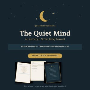 Könnte beinhalten: Ein digitales Journal mit dem Titel The Quiet Mind: An Anxiety & Stress Relief Journal mit 40 geführten Seiten zu Grounding, Atemarbeit und KVT. Die dunkelblaue Grafik zeigt einen goldenen Halbmond, Sterne und einen Sofort-Download-Button.