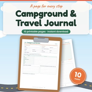 May include: A Campground & Travel Journal printable set featuring 10 pages. The main document on a brown clipboard displays a Campground Review form with fields for site details, ratings, and notes. The background includes icons of a tent, van, star, tree, map, and camera.