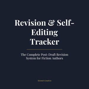 May include: A dark navy blue digital document cover featuring white serif text that reads Revision & Self-Editing Tracker, followed by a thin gold horizontal line and the subtitle The Complete Post-Draft Revision System for Fiction Authors.