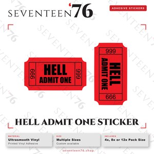 May include: Two red adhesive vinyl stickers shaped like admission tickets. The horizontal and vertical tickets feature black text reading HELL ADMIT ONE, with the numbers 666 and 999 printed on the sides. The design includes black borders.